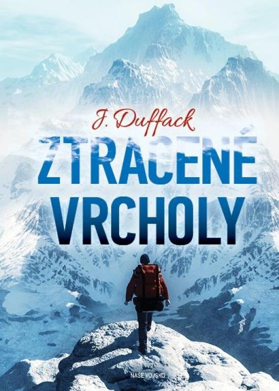 Kniha: Ztracené vrcholy - Duffack J.