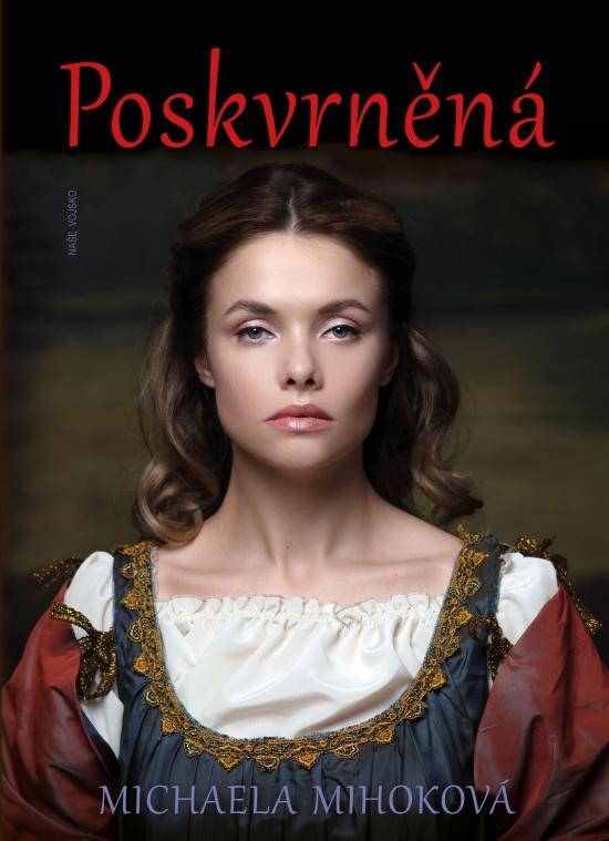 Kniha: Poskvrněná - Mihoková Michaela