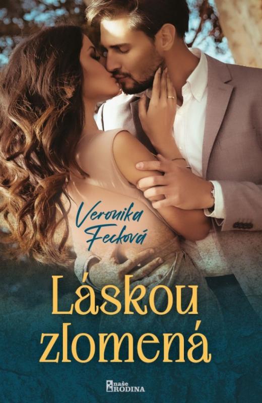 Kniha: Láskou zlomená - Fecková Veronika