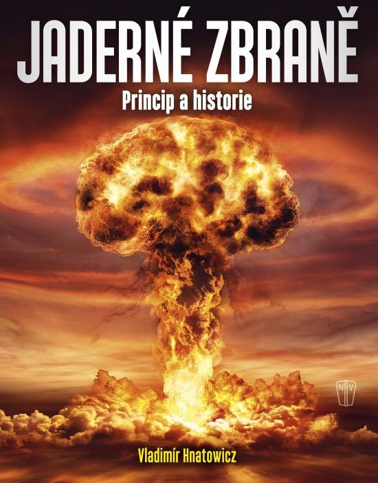 Kniha: Jaderné zbraně - Hnatowicz Vladimír