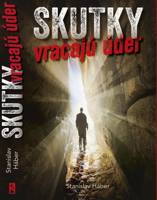 Kniha: Skutky vracajú úder - Háber Stanislav