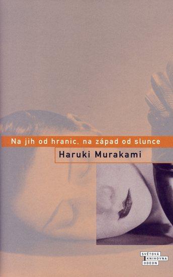 Kniha: Na jih od hranic, na západ od slunce - Murakami Haruki