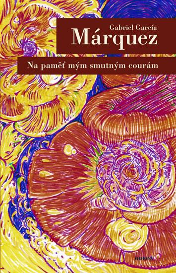 Kniha: Na paměť mým smutným courám - Márquez Gabriel García