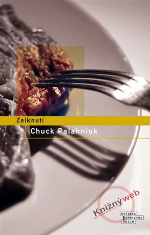 Kniha: Zalknutí - 2.vydání - Palahniuk Chuck