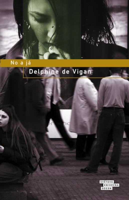 Kniha: No a já - de Vigan Delphine