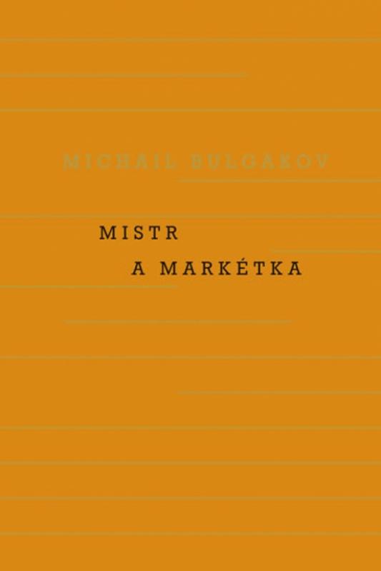 Kniha: Mistr a Markétka - 4. vydání - Bulgakov Michail Afanasievič