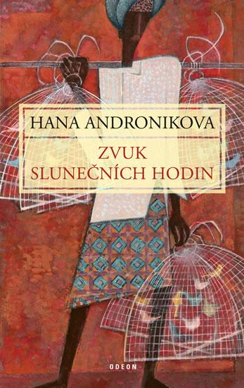 Kniha: Zvuk slunečních hodin - 3. vydání - Andronikova Hana