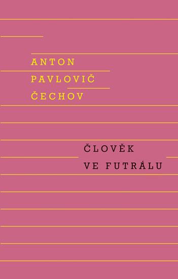 Kniha: Člověk ve futrálu - Čechov Anton Pavlovič