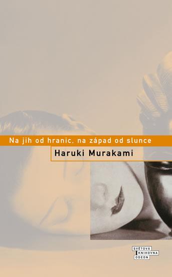 Kniha: Na jih od hranic, na západ od slunce - 3. vydání - Murakami Haruki