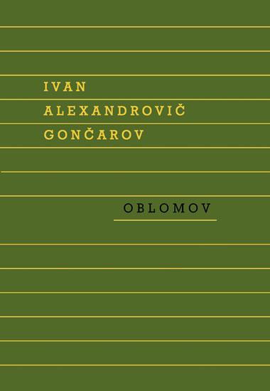 Kniha: Oblomov - Gončarov Ivan Alexandrovič