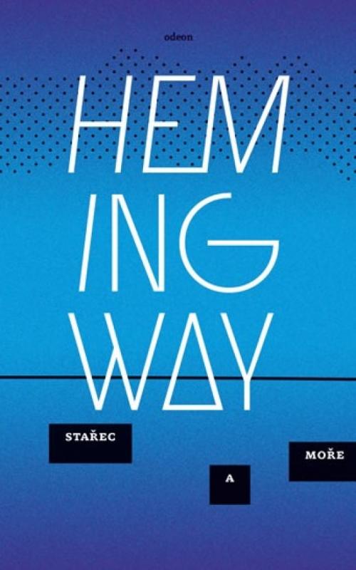 Kniha: Stařec a moře - Hemingway Ernest