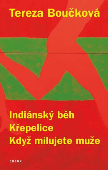 Kniha: Indiánský běh, Křepelice, Když milujete muže - 4.vydání - Boučková Tereza