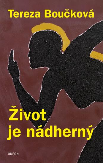 Kniha: Život je nádherný - Boučková Tereza