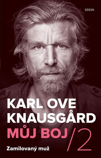 Kniha: Můj boj 2: Zamilovaný muž - Knausgard Karl Ove