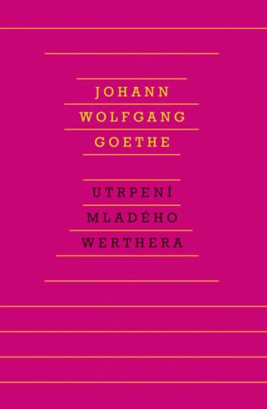 Kniha: Utrpení mladého Werthera - Goethe Johann Wolfgang