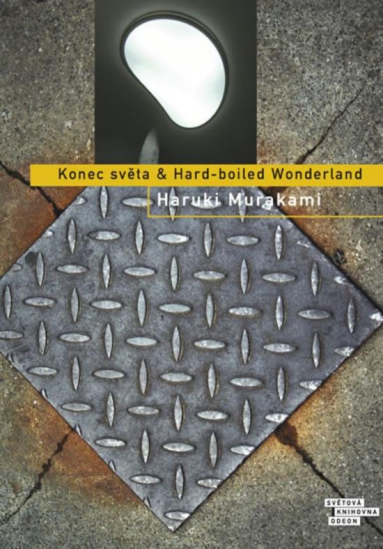 Kniha: Konec světa - Hard-boiled Wonderland - 3.vydání - Murakami Haruki