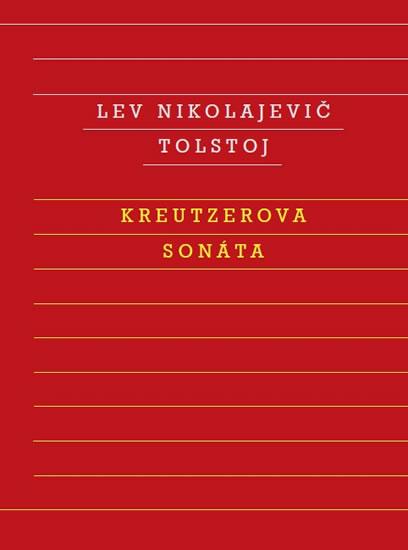 Kniha: Kreutzerova sonáta - Tolstoj Lev Nikolajevič