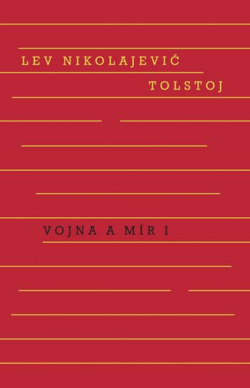 Kniha: Vojna a mír 1. + 2. svazek - Tolstoj Lev Nikolajevič