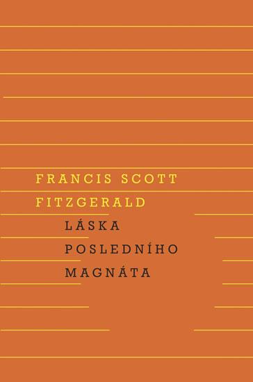Kniha: Láska posledního magnáta - Fitzgerald Francis Scott