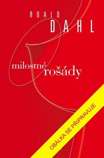 Kniha: Milostné rošády - Dahl Roald