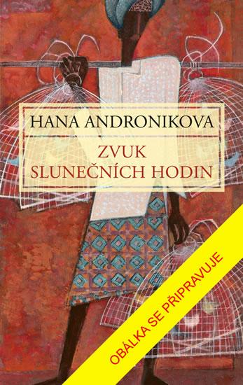 Kniha: Zvuk slunečních hodin - Andronikova Hana