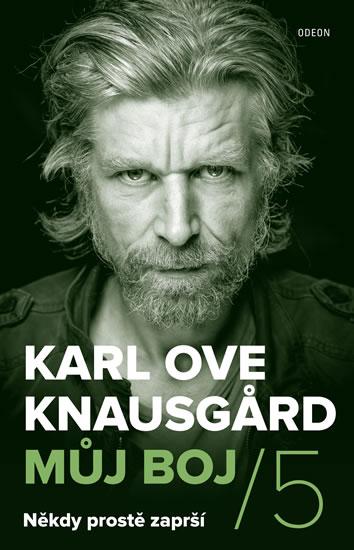 Kniha: Můj boj 5: Někdy prostě zaprší - Knausgard Karl Ove