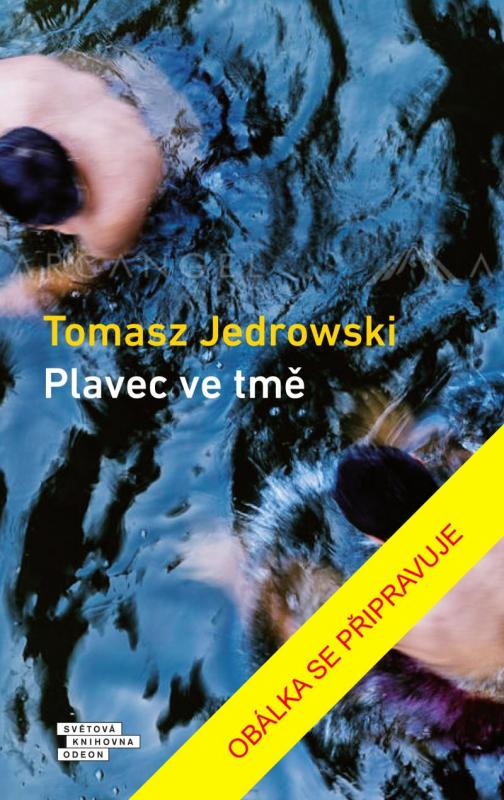 Kniha: Plavec ve tmě - Jedrowski Tomasz