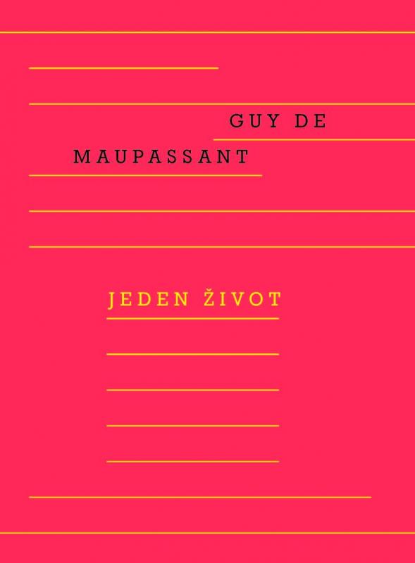 Kniha: Jeden život - Guy de Maupassant