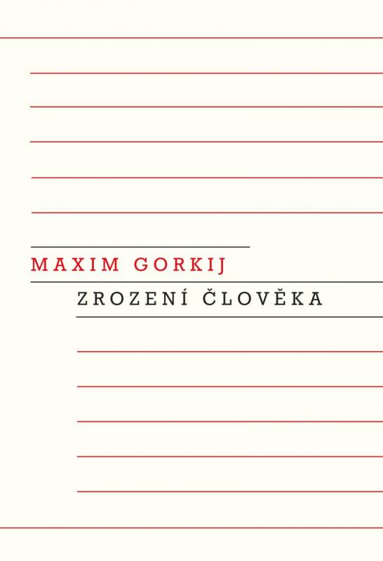 Kniha: Zrození člověka - Maxim Gorkij