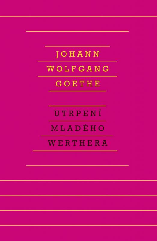 Kniha: Utrpení mladého Werthera - Goethe Johann Wolfgang