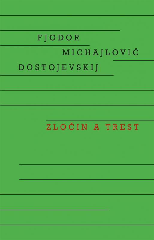 Kniha: Zločin a trest - Dostojevskij Fiodor Michajlovič