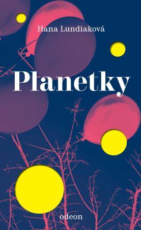 Kniha: Planetky - Lundiaková Hana