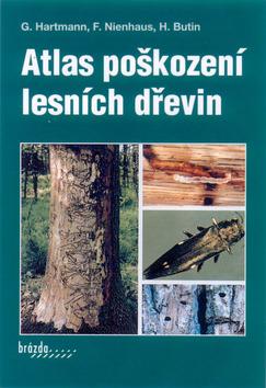 Kniha: Atlas poškození lesních dřevin - Günter Hartmann