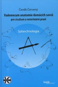 Vademecum anatomie domácích savců pro studium a veterinární praxi  - Splanchnologia