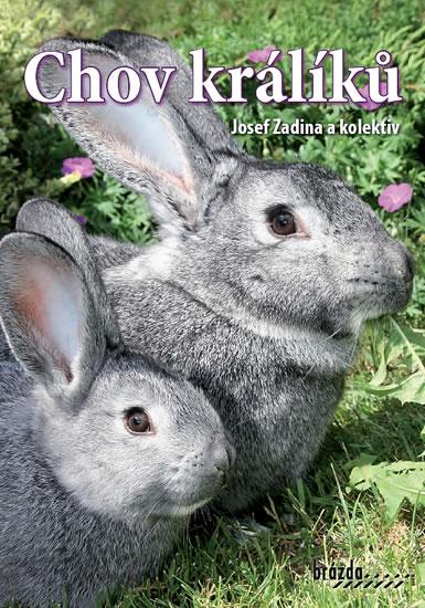 Kniha: Chov králíků - 3. vydání - Zadina a kolektiv Josef