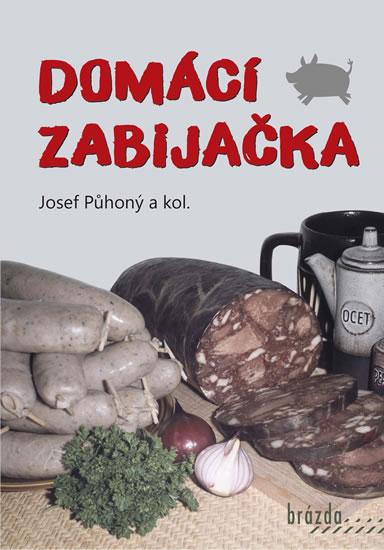 Kniha: Domácí zabijačka - 3.vydání - Půhoný Josef