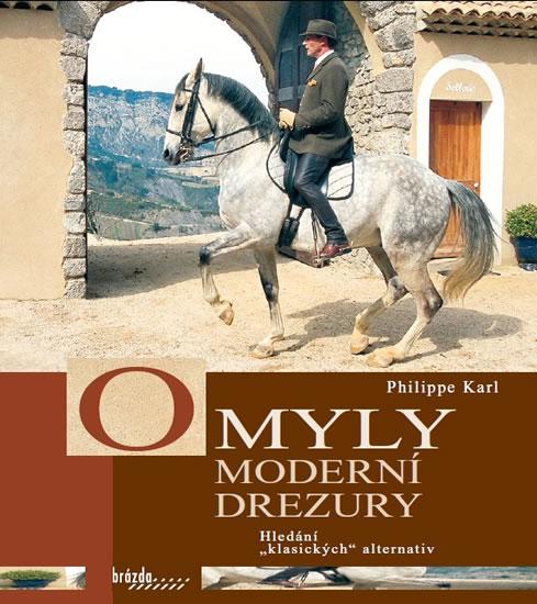 Kniha: Omyly moderní drezury - Philip Karl