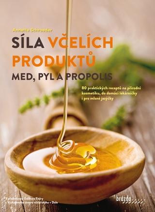 Kniha: Síla včelích produktů - Anette Schroeder