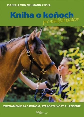 Kniha: Kniha o koňoch pre mladých jazdcov (slovensky) - Isabelle von Neumann-Cosel