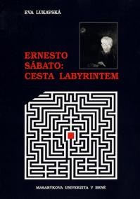 Ernesto Sábato: Cesta labyrintem