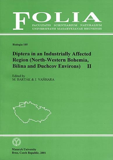 Kniha: Diptera in an Industrially Affected Region (North-Western Bohemia, Bílina and Duchcov Environs) II - Barták Miroslav