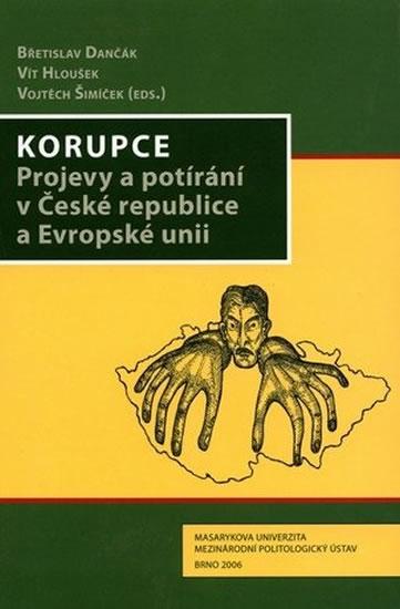 Kniha: Korupce: Projevy a potírání v České republice a Evropské unii - Dančák Břetislav