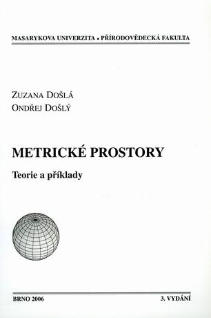 Kniha: Metrické prostory. Teorie a příklady - Došlá Zuzana