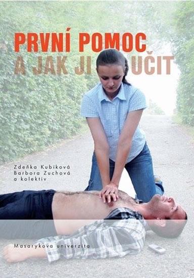 Kniha: První pomoc a jak ji učit - kolektiv autorů