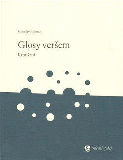 Kniha: Glosy veršem - Holman, Miroslav