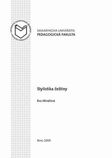Kniha: Stylistika češtiny - Minářová Eva