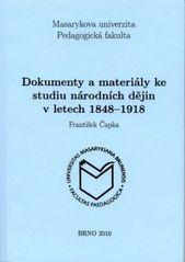 Kniha: Dokumenty a materiály ke studiu národních dějin v letech 1848–1918 - František Čapka