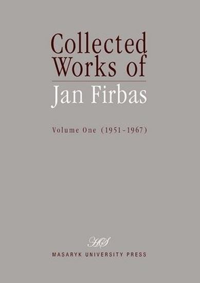 Kniha: Collected Works of Jan Firbas: Volume One (1951–1967) - Chamonikolasová Jana