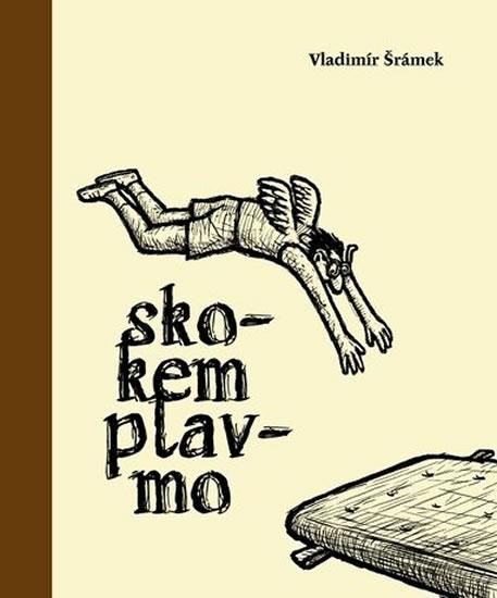 Kniha: Skokem plavmo - Šrámek Vladimír