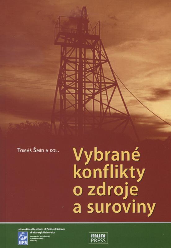 Kniha: Vybrané konflikty o zdroje a suroviny - Tomáš Šmíd a kol.